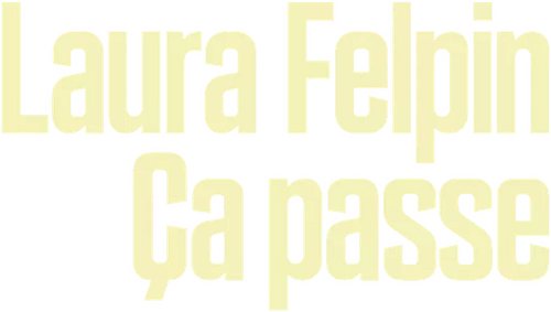 Laura Felpin : Ça passe