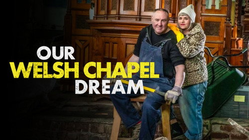 Our Welsh Chapel Dream