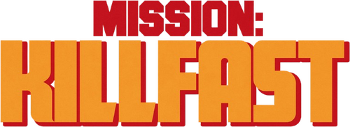 Mission: Killfast