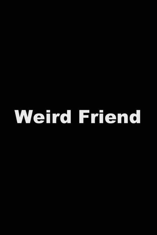 Weird Friend poster