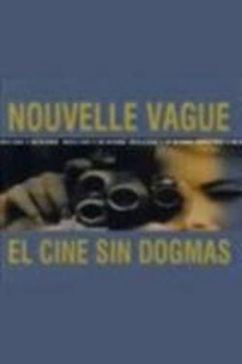 Poster Nouvelle Vague : El cine sin dogmas 2000