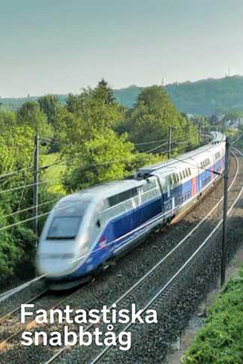 Fantastiska snabbtåg