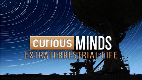 Curious Minds: Extraterrestrial Life