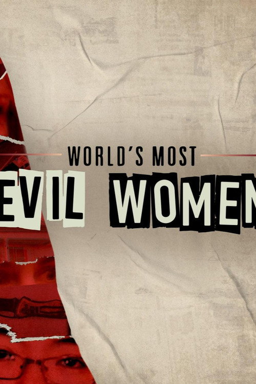 World's Most Evil Women
