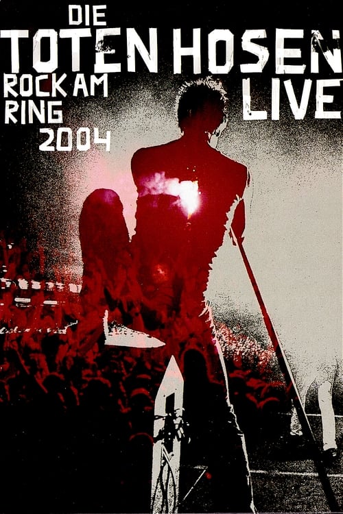 Die toten Hosen: Rock am Ring 2004