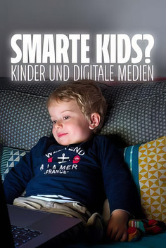 Smarte Kids? Kinder und digitale Medien