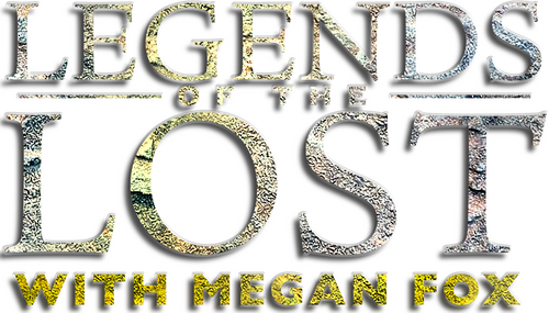 Legends of the Lost with Megan Fox