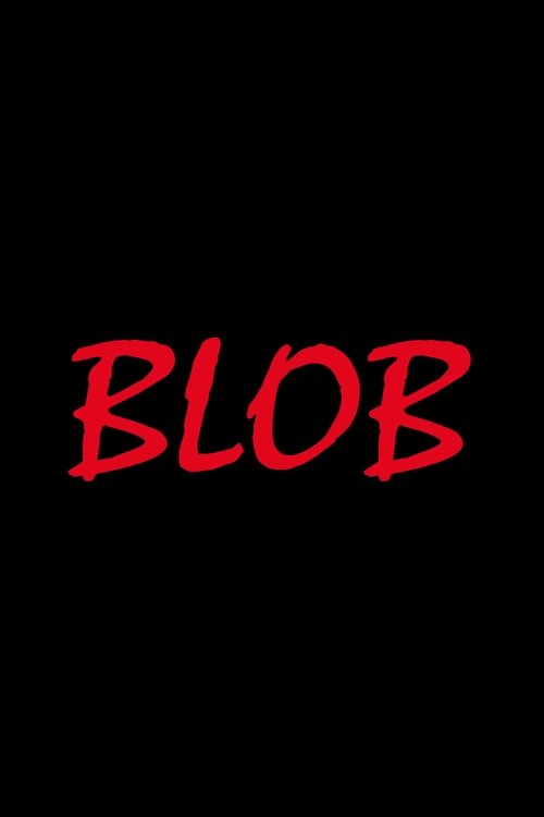 Blob poster