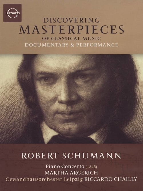Discovering Masterpieces of Classical Music: Robert Schumann: Piano Concerto (2009)