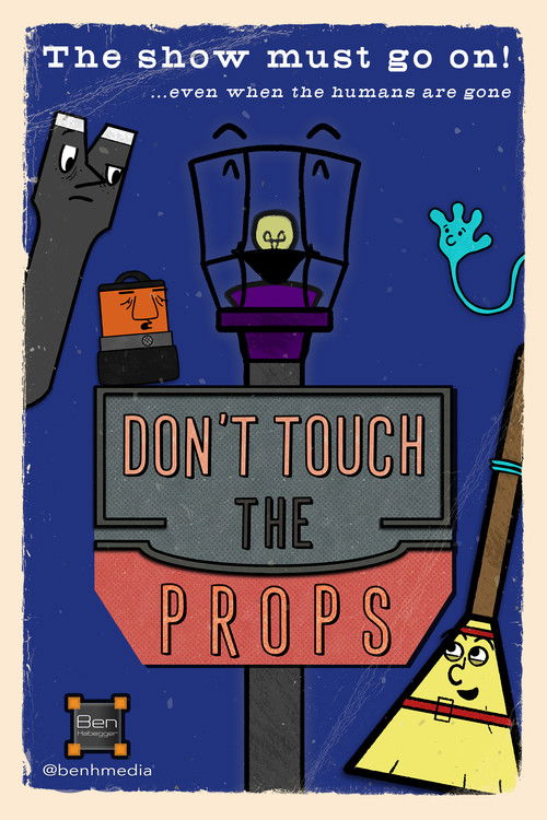 Don't Touch the Props