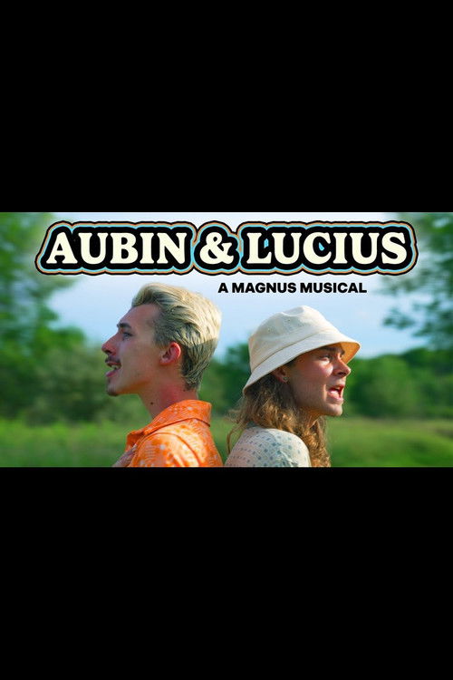 AUBIN & LUCIUS: A MAGNUS MUSICAL poster