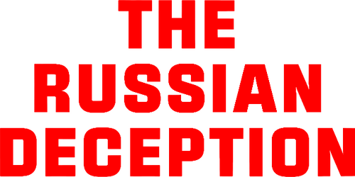 The Russian Deception