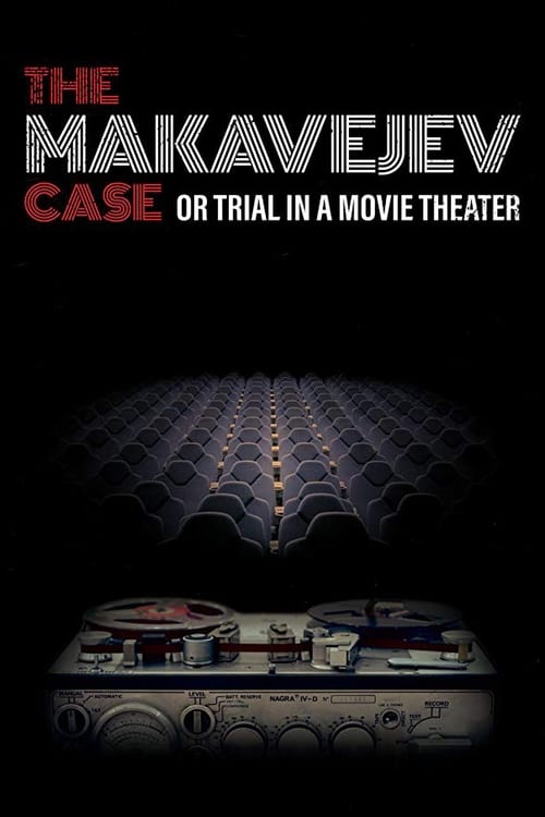 The Makavejev Case or Trial in a Movie Theater