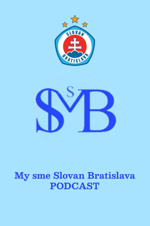 Poster My sme Slovan Bratislava PODCAST