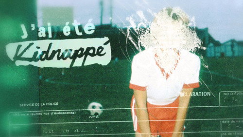 J'ai été kidnappé - Season 1 Backdrop Blur