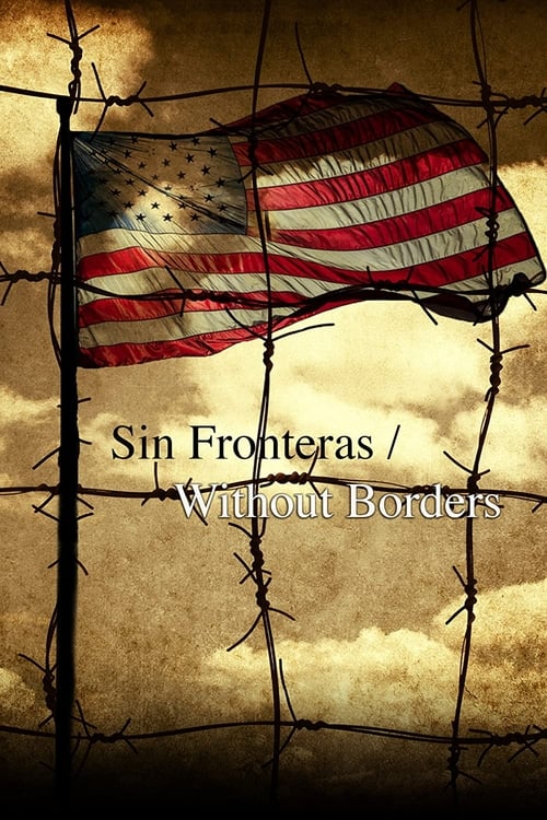 Sin Fronteras Without Borders (2015)