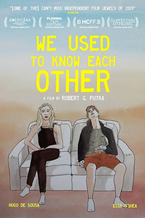 We Used to Know Each Other 2019 We Used to Know Each Other 2019