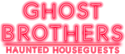 Ghost Brothers: Haunted Houseguests
