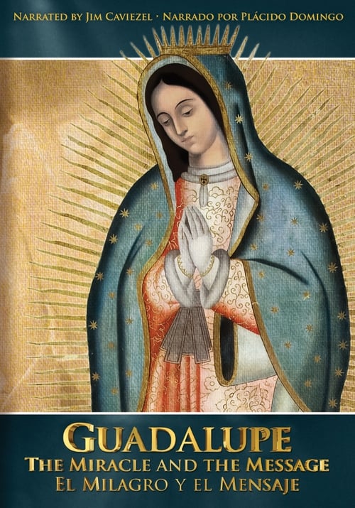 Guadalupe: The Miracle and the Message poster