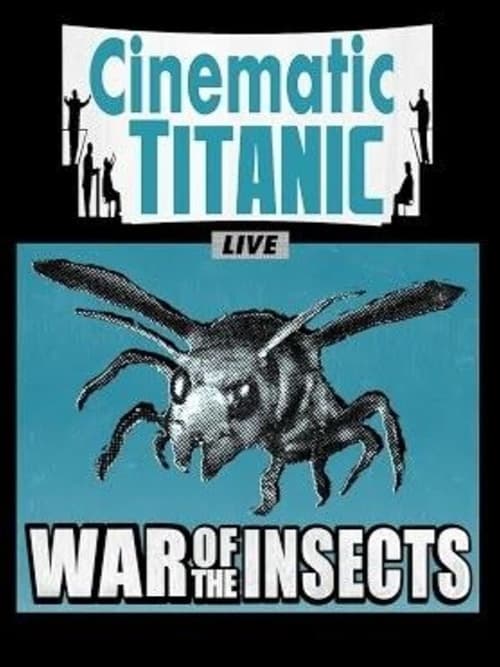 Cinematic Titanic: War of the Insects (2011) Poster