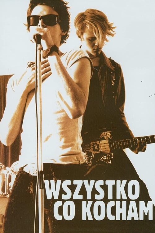 Wszystko, co kocham (2009)