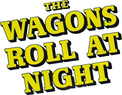 The Wagons Roll at Night