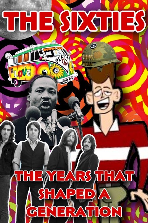 The Sixties: The Years That Shaped a Generation (2005)