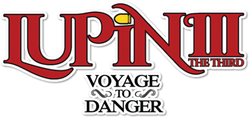 Lupin the Third: Voyage to Danger