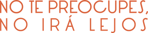 No te preocupes, no irá lejos