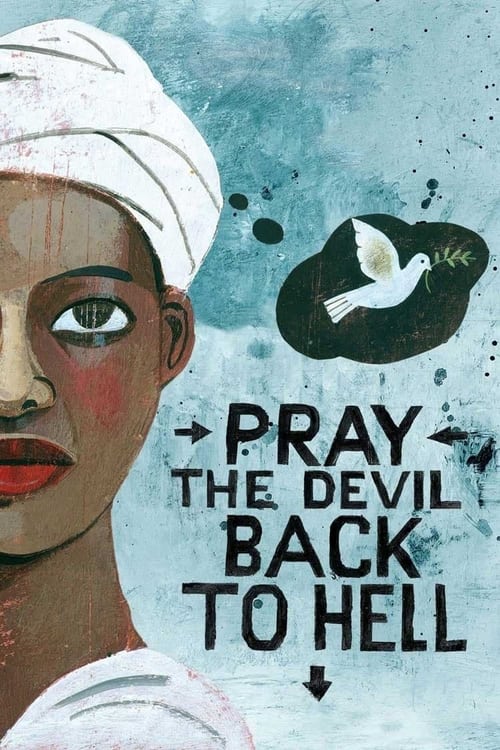 Pray the Devil Back to Hell Movie Poster Image