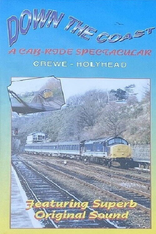 Cartell de Down The Coast - A Cab-Ride Spectacular Crewe - Holyhead