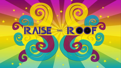 Canterlot Short - Raise This Roof