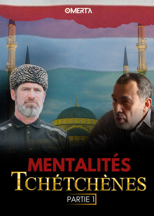 Mentalités Tchétchènes Partie 1