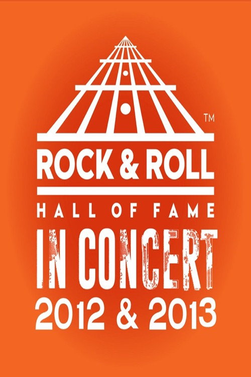Rock and Roll Hall of Fame 2012 & 2013