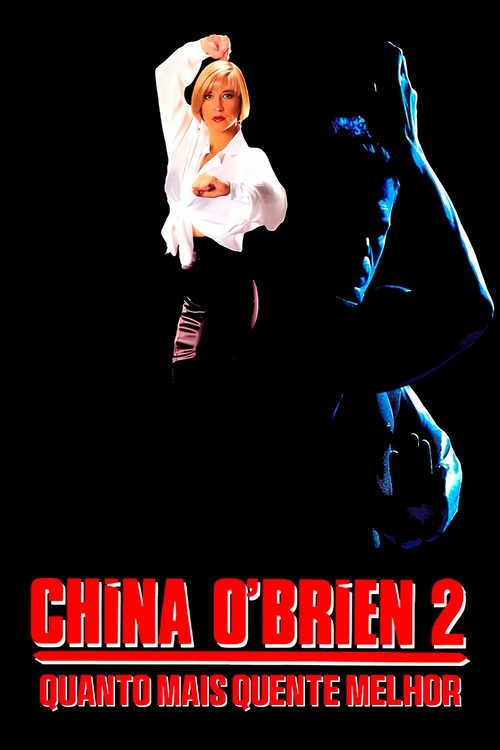 Pôster de China O'Brien 2: Quanto Mais Quente Melhor