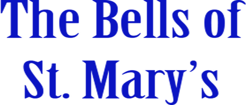 The Bells of St. Mary's