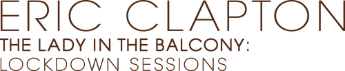 Eric Clapton: The Lady in the Balcony - Lockdown Sessions