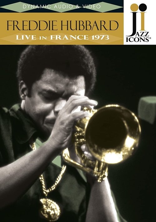 Jazz Icons: Freddie Hubbard Live in France 1973 (2011) poster