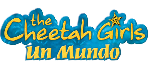 The Cheetah Girls: Un Mundo