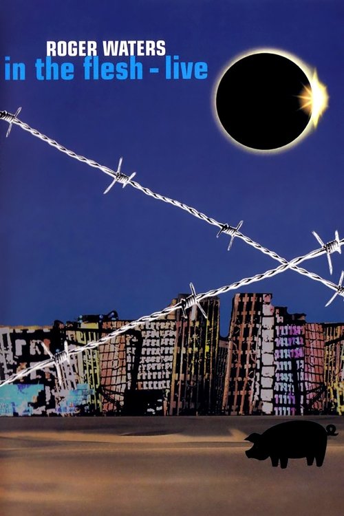 Roger Waters: In The Flesh - Live poster