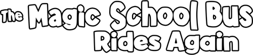 The Magic School Bus Rides Again