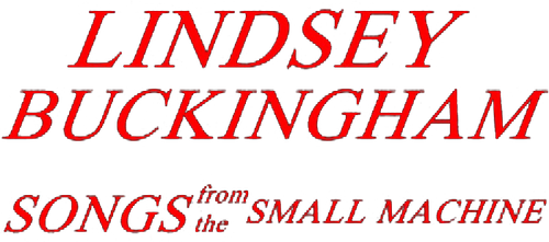 Lindsey Buckingham: Songs from the Small Machine (Live in L.A.)