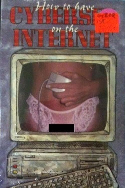 How to Have Cyber Sex on the Internet (1996)