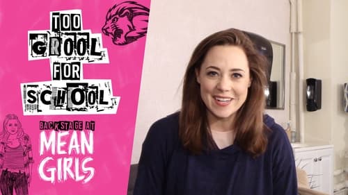 Poster della serie Too Grool for School: Backstage at 'Mean Girls' with Erika Henningsen