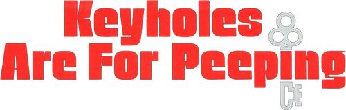 Keyholes Are for Peeping