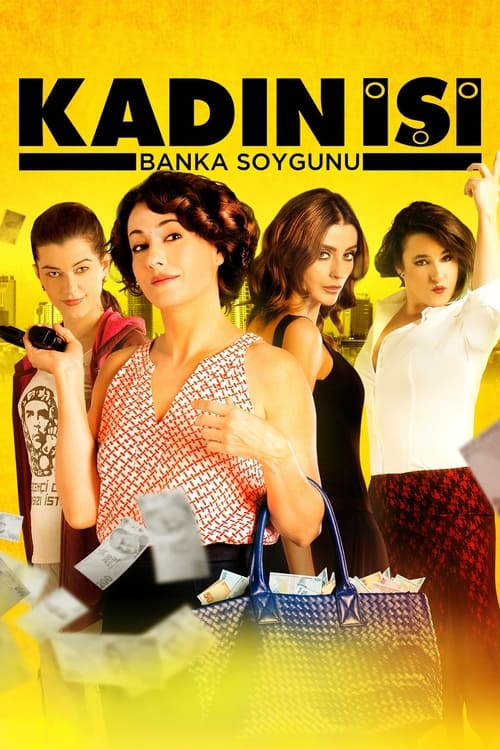 Kadın İşi Banka Soygunu ( Kadın İşi Banka Soygunu )