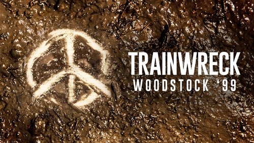 Trainwreck: Woodstock '99