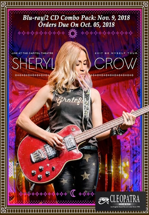 Sheryl Crow: Live At The Capitol Theatre 2018
