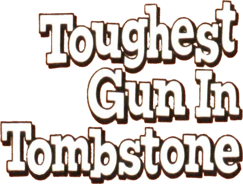 The Toughest Gun in Tombstone