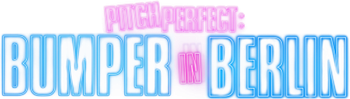 Pitch Perfect: Bumper in Berlin